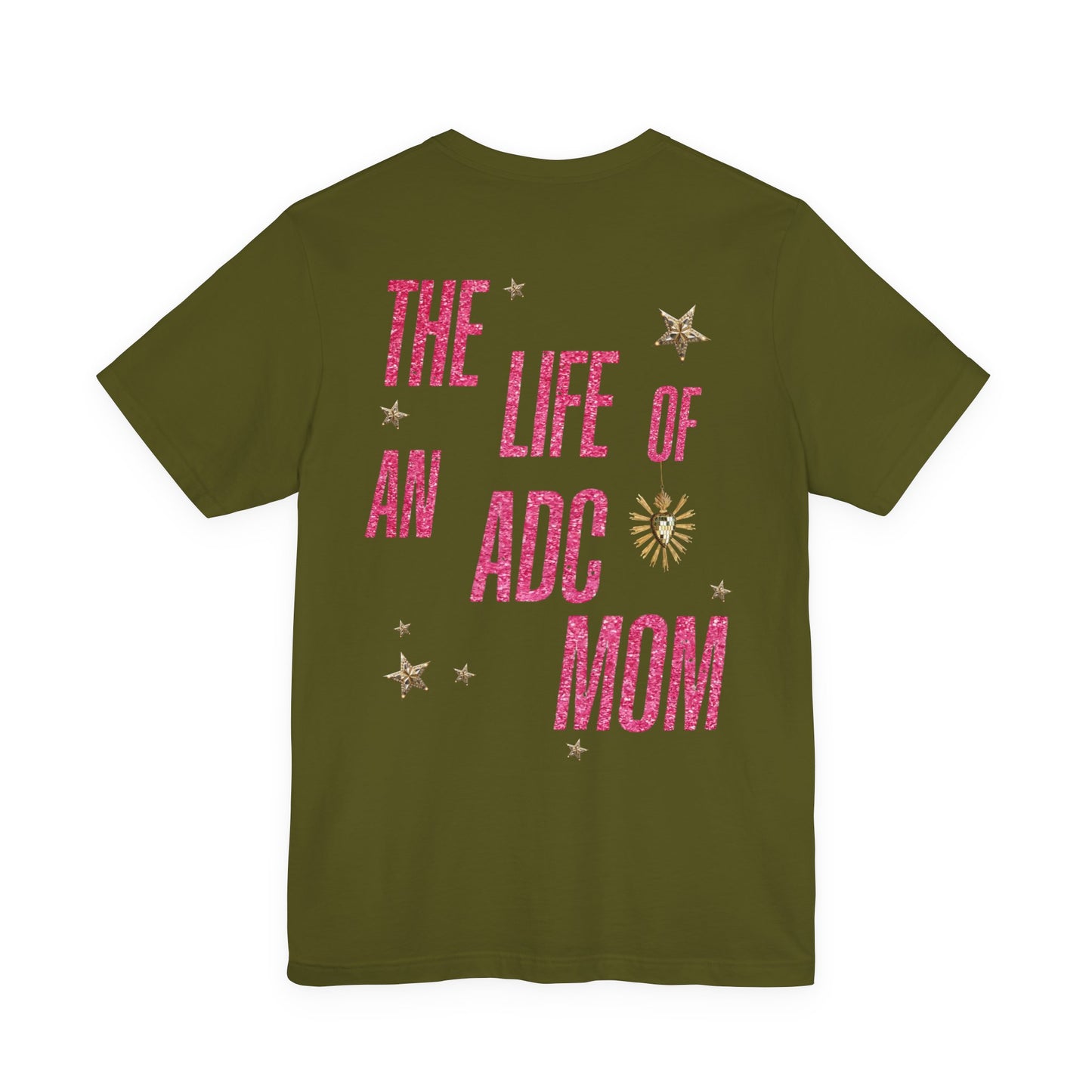 The Life of an ADC Mom Tee